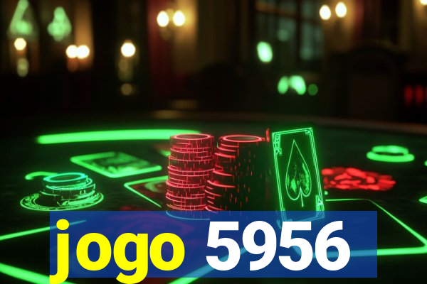 jogo 5956
